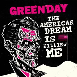 Green Day – The American Dream Is Killing Me