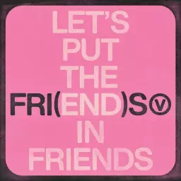 V – FRI(END)S