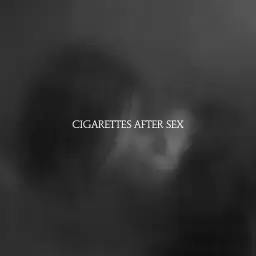 Cigarettes After Sex – Dreams From Bunker Hill