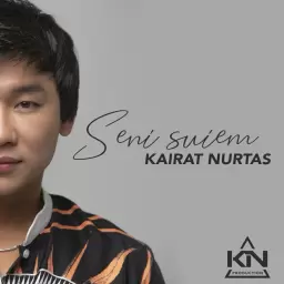 Kairat Nurtas – Seni Suiem