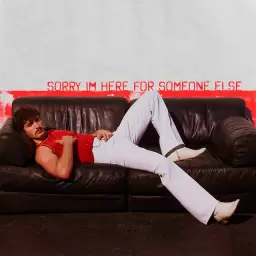 Benson Boone – Sorry I’m Here For Someone Else